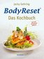 Body Reset - Das Kochbuch
