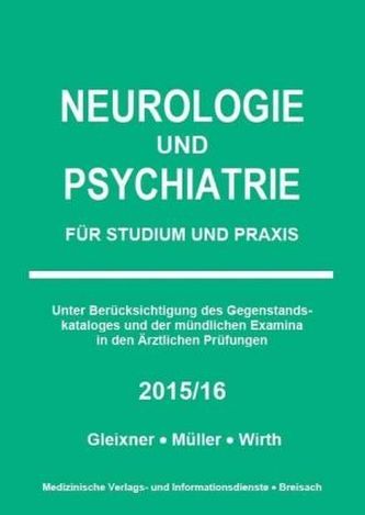 Neurologie und Psychiatrie für Studium und Praxis 2015/16