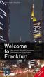 Welcome to Frankfurt. Willkommen in Frankfurt, englische Ausgabe