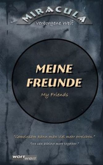 Miracula, Verborgene Welt - Meine Freunde. Miracula, Verborgene Welt - My Friends