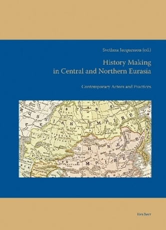 History Making in Central and Northern Eurasia