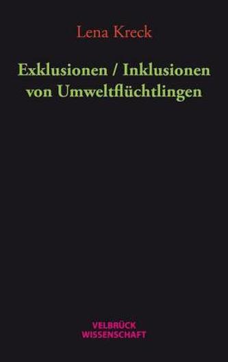 Exklusionen / Inklusionen von Umweltflüchtlingen