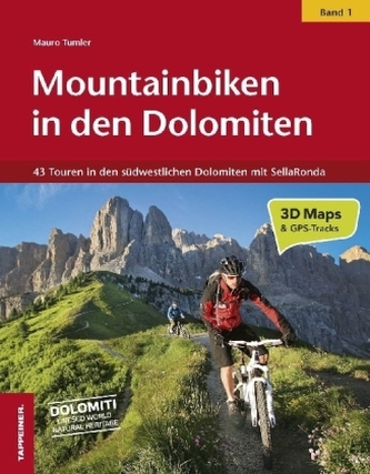 Mountainbiken in den Dolomiten - 43 Routen in den südwestlichen Dolomiten mit SellaRonda
