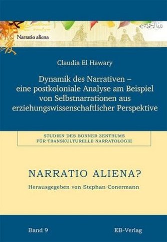 Dynamik des Narrativen - eine postkoloniale Analyse am Beispiel von Selbstnarrationen aus erziehungswissenschaftlicher Perspekti