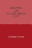 ALKOHOL DAS SCHLEICHENDE GIFT