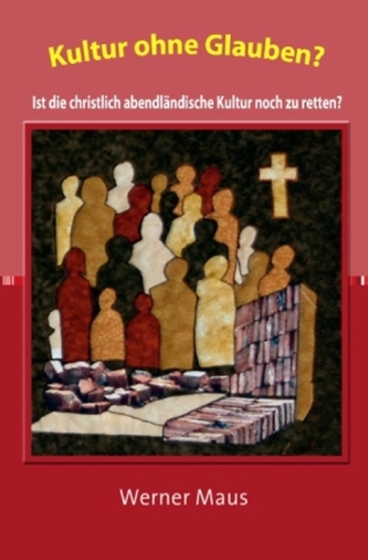 Kultur ohne Glauben?