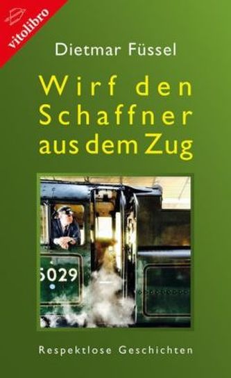 Wirf den Schaffner aus dem Zug