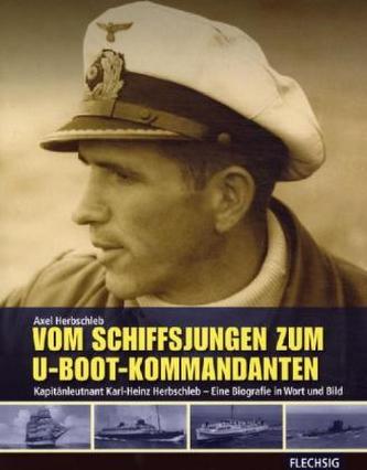 Vom Schiffsjungen zum U-Boot-Kommandanten
