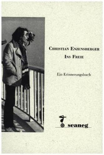 Christian Enzensberger - Ins Freie