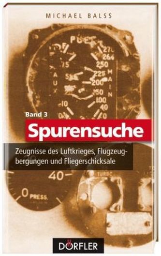 Zeugnisse des Luftkrieges, Flugzeugbergungen und Fliegerschicksale