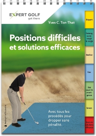 Positions difficiles et solutions efficaces