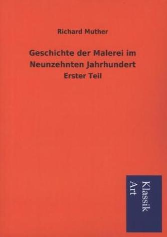 Geschichte der Malerei im Neunzehnten Jahrhundert. Tl.1