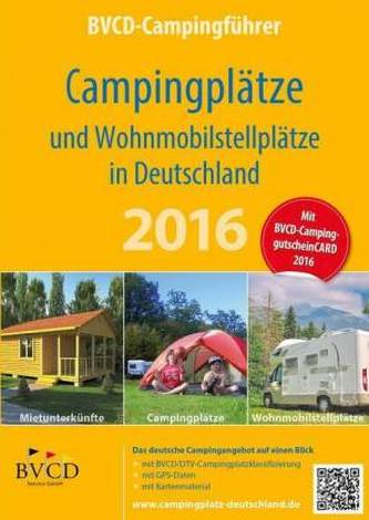 BVCD-Campingführer Campingplätze und Wohnmobilstellplätze in Deutschland 2016