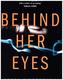 Behind Her Eyes