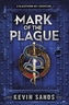 The Blackthorn Series - Mark of the Plague