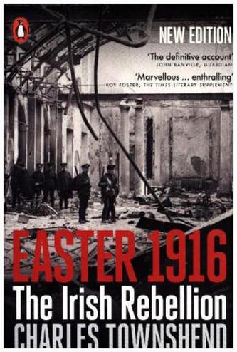 Easter 1916: The Irish Rebellion