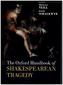 The Oxford Handbook of Shakespearean Tragedy