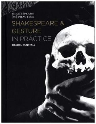 Shakespeare and Gesture in Practice