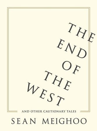 End of the West and Other Cautionary Tales