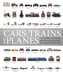 Cars, Trains and Planes