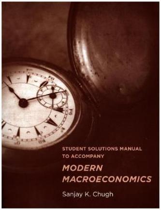 Student Solutions Manual to Accompany Modern Macroeconomics