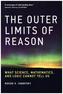 The Outer Limits of Reason