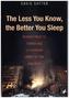The Less You Know, the Better You Sleep