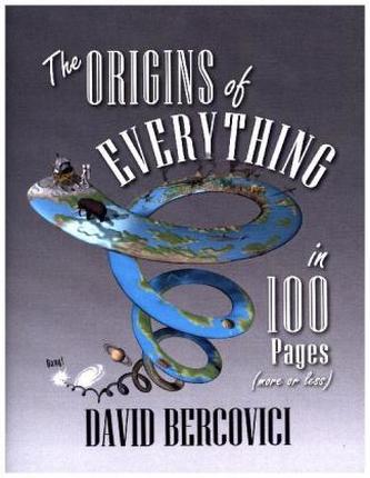 The Origins of Everything in 100 Pages, More or Less