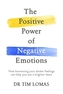 The Positive Power of Negative Emotions