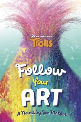 DreamWorks Trolls - Follow Your Art