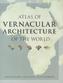 Atlas of Vernacular Architecture of the World