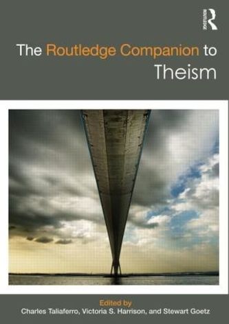 The Routledge Companion to Theism