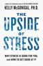 The Upside of Stress