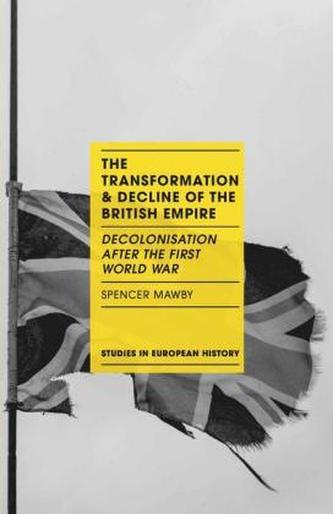 The Transformation and Decline of the British Empire