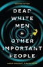 Dead White Men and Other Important People