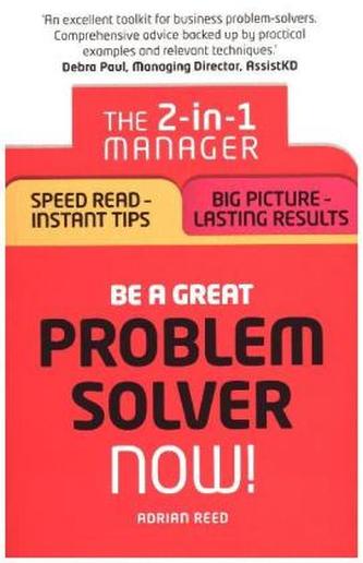 Be a Great Problem Solver - Now!