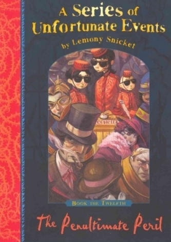 A Series of Unfortunate Events - Penultimate Peril