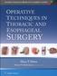 Operative Techniques in Thoracic and Esophageal Surgery