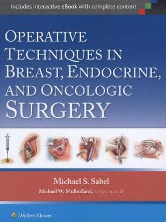Operative Techniques in Breast, Endocrine, and Oncologic Surgery
