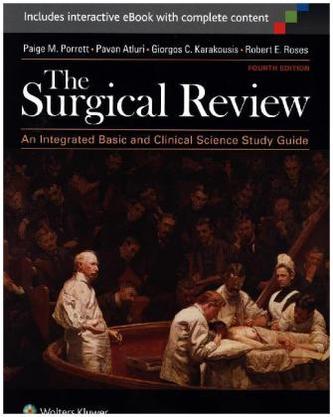 The Surgical Review: An Integrated Basic and Clinical Science Study Guide