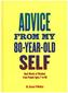 Advice from My 80-Year-Old Self