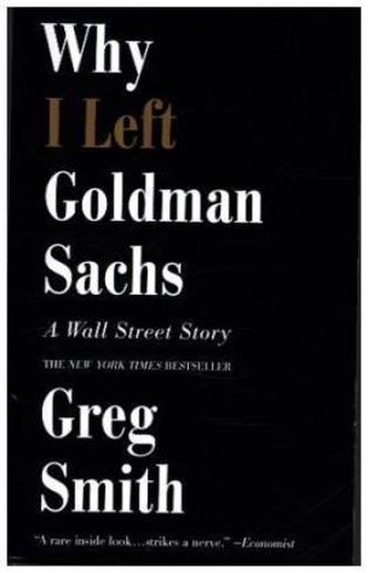 Why I Left Goldman Sachs