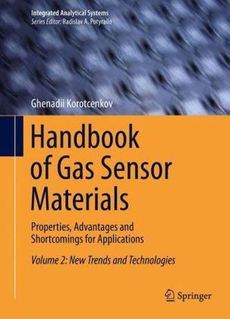 Handbook of Gas Sensor Materials, Properties, Advantages and Shortcomings for Applications. Vol.2