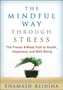The Mindful Way Through Stress