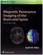 Magnetic Resonance Imaging of the Brain and Spine, 5 Vols.