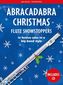 Abracadabra Christmas: Flute Showstoppers