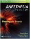 Anesthesia Review: Blasting the Boards