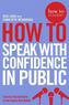 how to: speak with confidence in public
