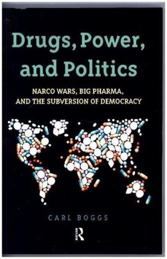 Drugs, Power, and Politics