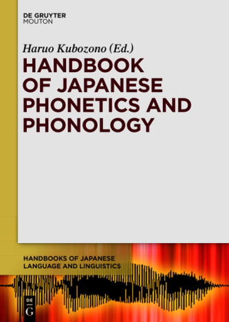 The Handbook of Japanese Phonetics and Phonology
